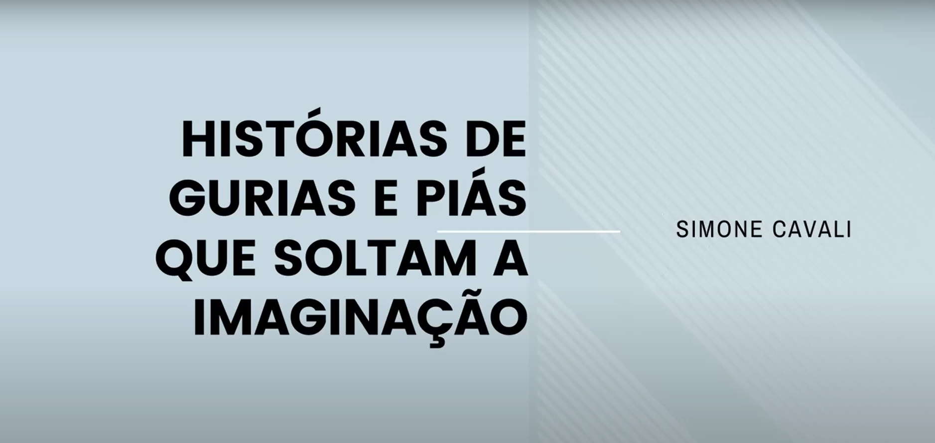 Histórias de gurias e piás que soltam a imaginação