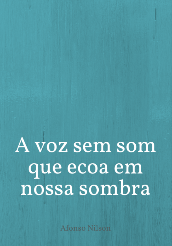 A voz sem som que ecoa em nossa sombra