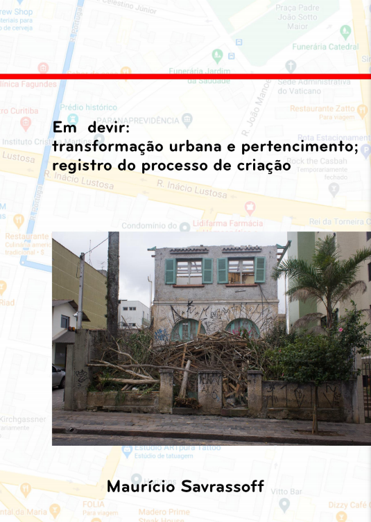 Em devir transformação urbana e pertencimento; registro do processo de criação.