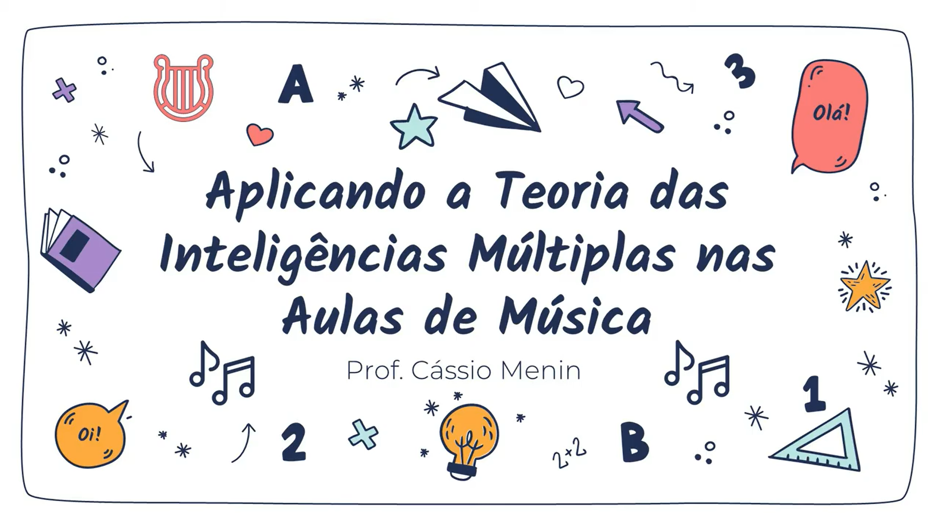 Aplicando a Teoria das Inteligências Múltiplas nas Aulas de Música
