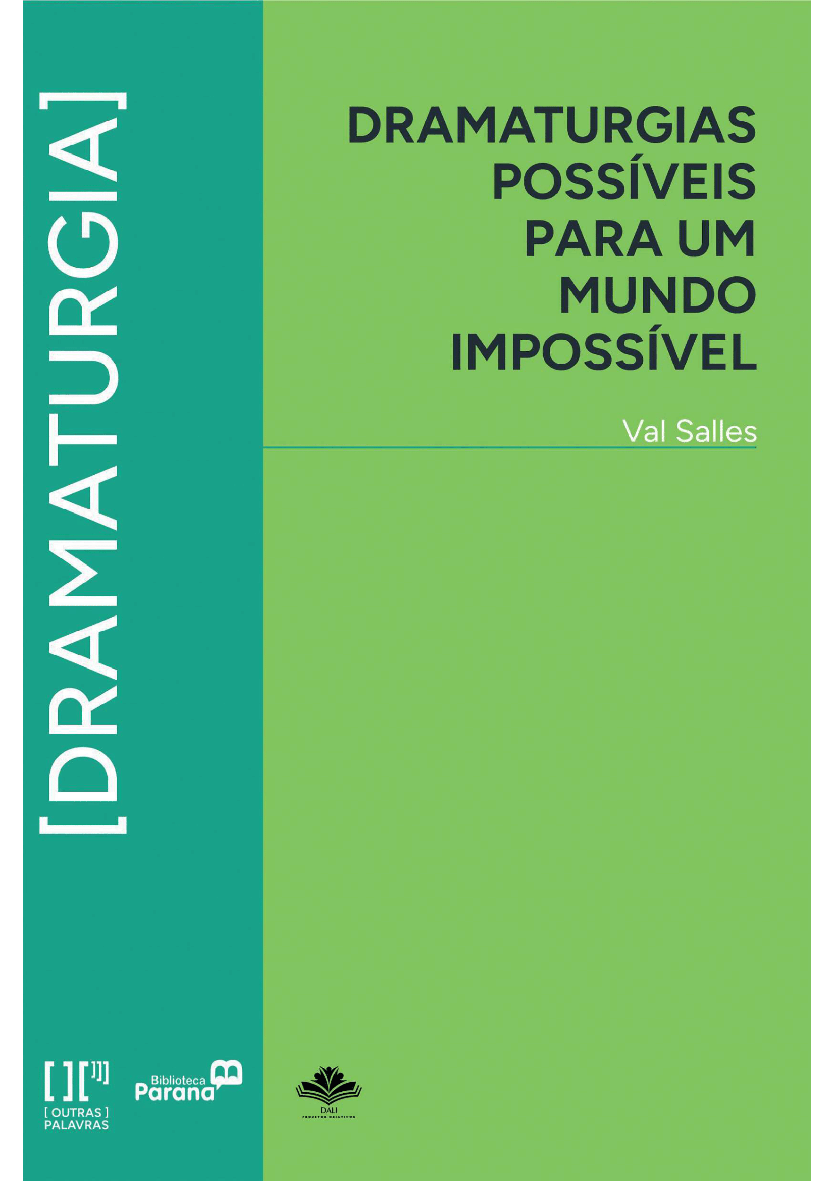Dramaturgias possíveis para um mundo impossível
