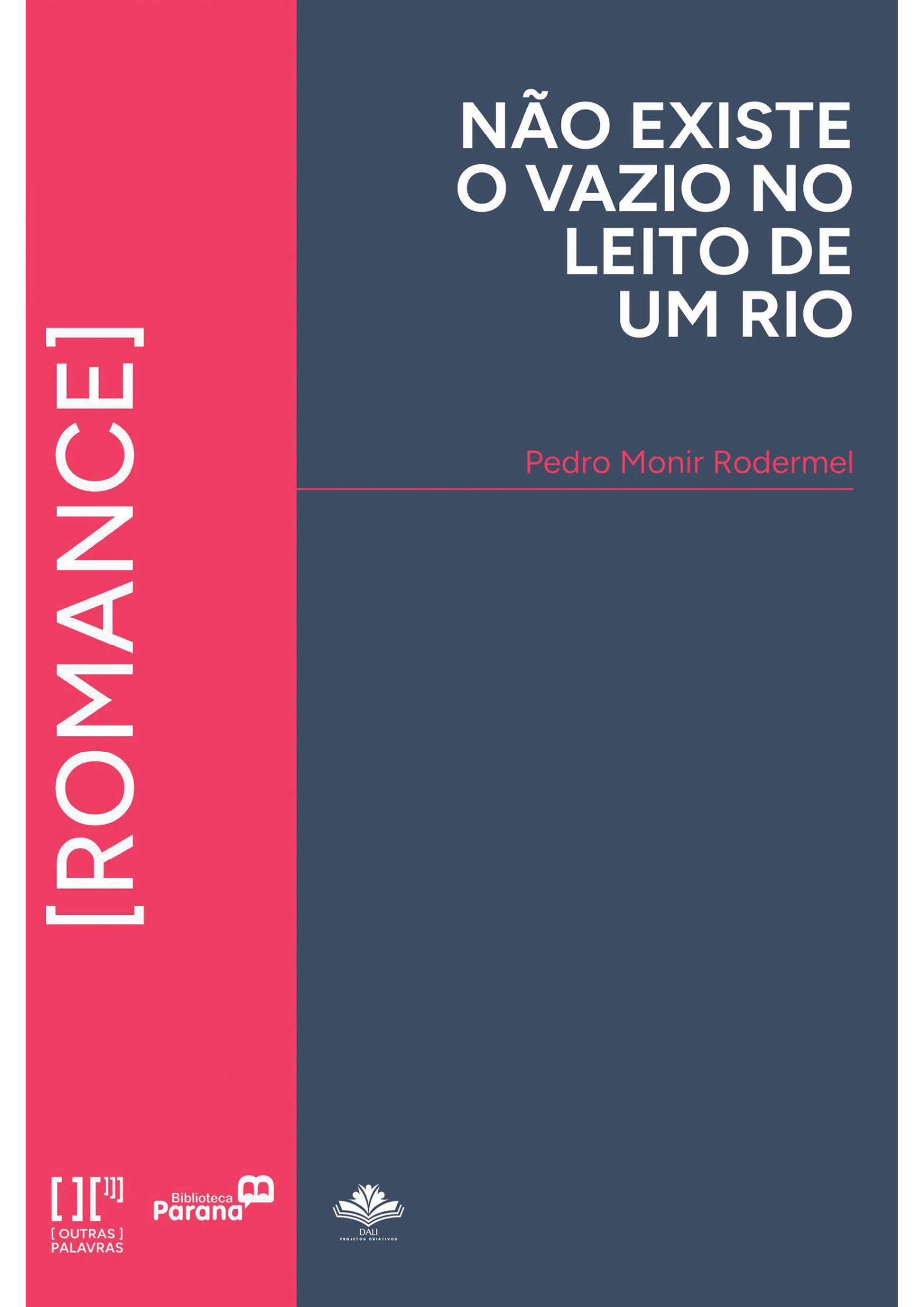 Não existe o vazio no leito de um rio