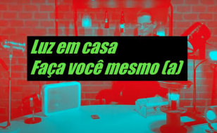 Luz em casa - faça voce mesmo