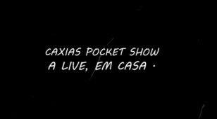 Caxias Pocket Show