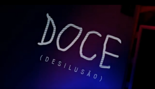 DOCE (desilusão)