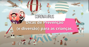 Coronavírus – Dicas de Prevenção (e diversão) para as crianças
