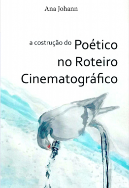 A Construção do Poético no Roteiro Cinematográfico