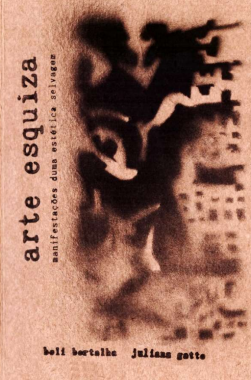Arte Esquiza: Manifestações Duma Estética Selvagem