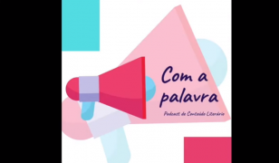 Podcast Com a Palavra