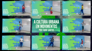 A Cultura Urbana em Movimento