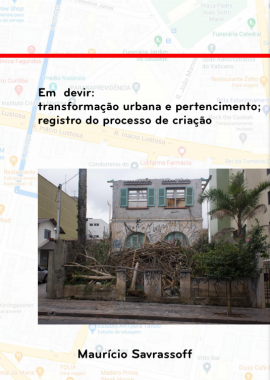 Em devir transformação urbana e pertencimento; registro do processo de criação.