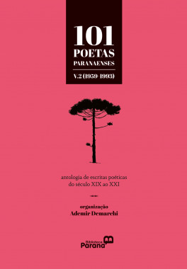 101 POETAS PARANAENSES V.2 (1959-1993)