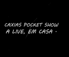 Caxias Pocket Show