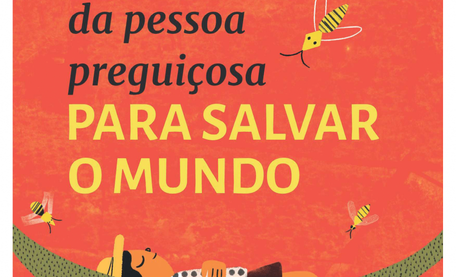 O guia da pessoa preguiçosa para salvar o mundo