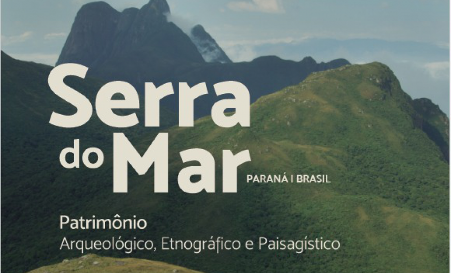 Serra do Mar, Paraná, Brasil: patrimônio arqueológico, etnográfico e paisagístico
